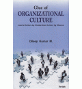 Glue of Organization Culture : Lead a Culture by Choice than Culture by Chance